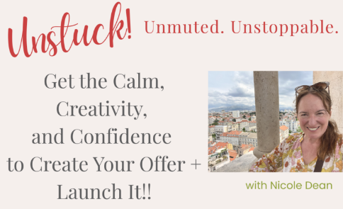 Unstuck! Unmuted. Unstoppable. promo graphic with Nicole Dean