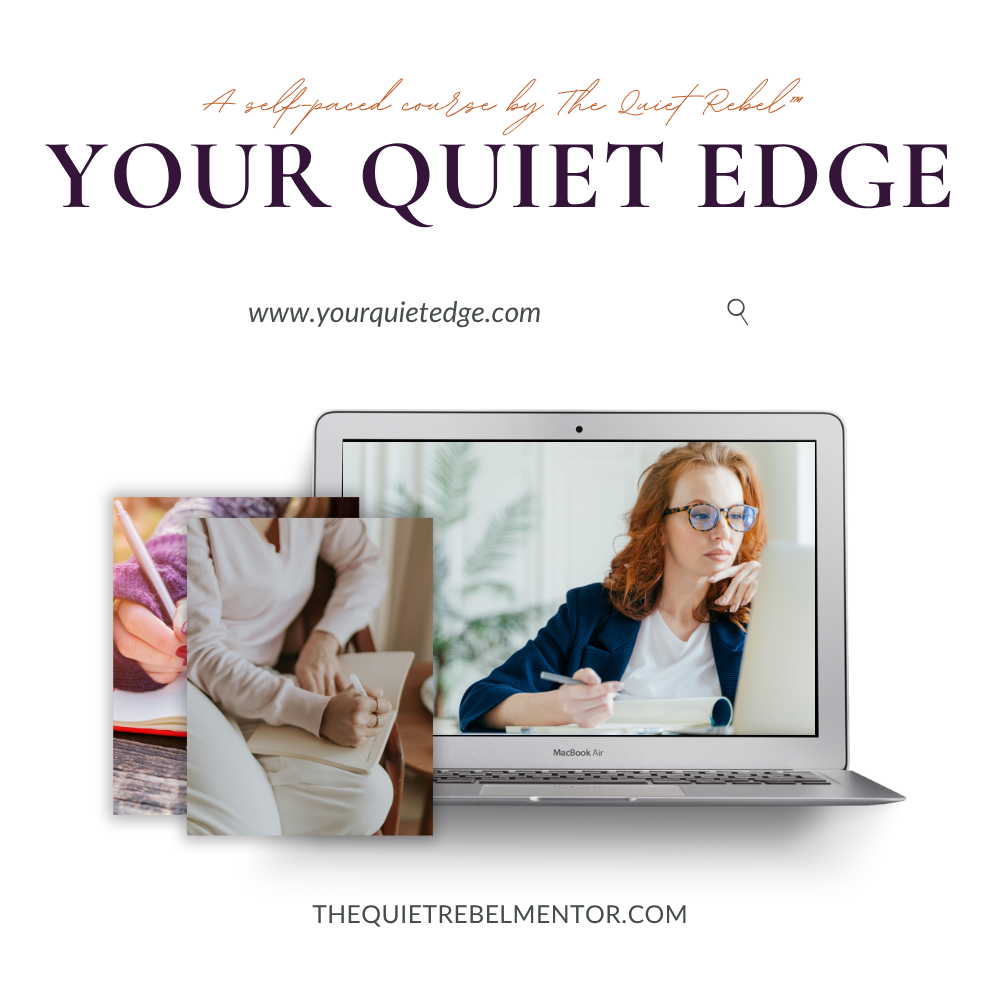 your quiet edge