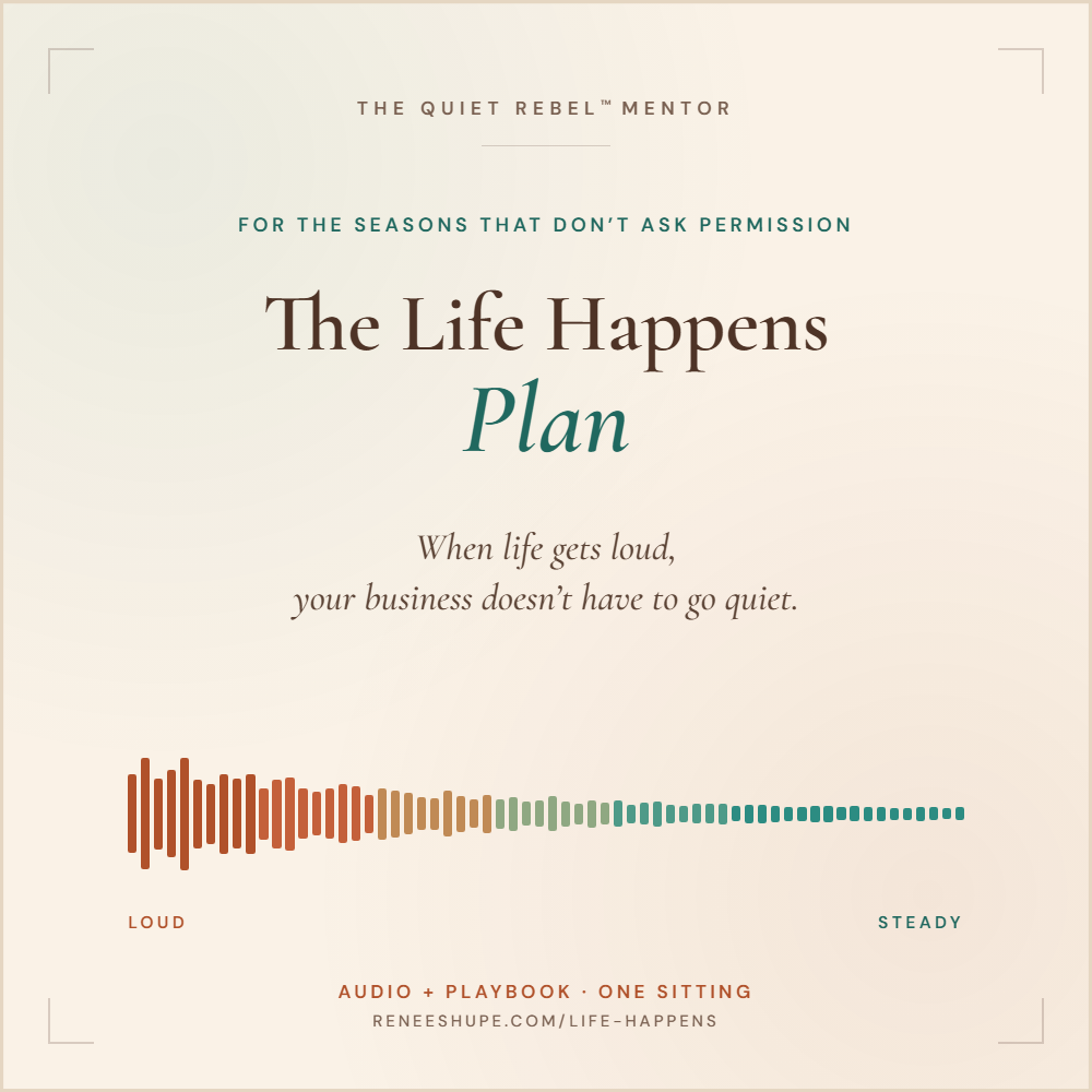 The Life Happens Plan, when life gets loud your business does not have to go quiet