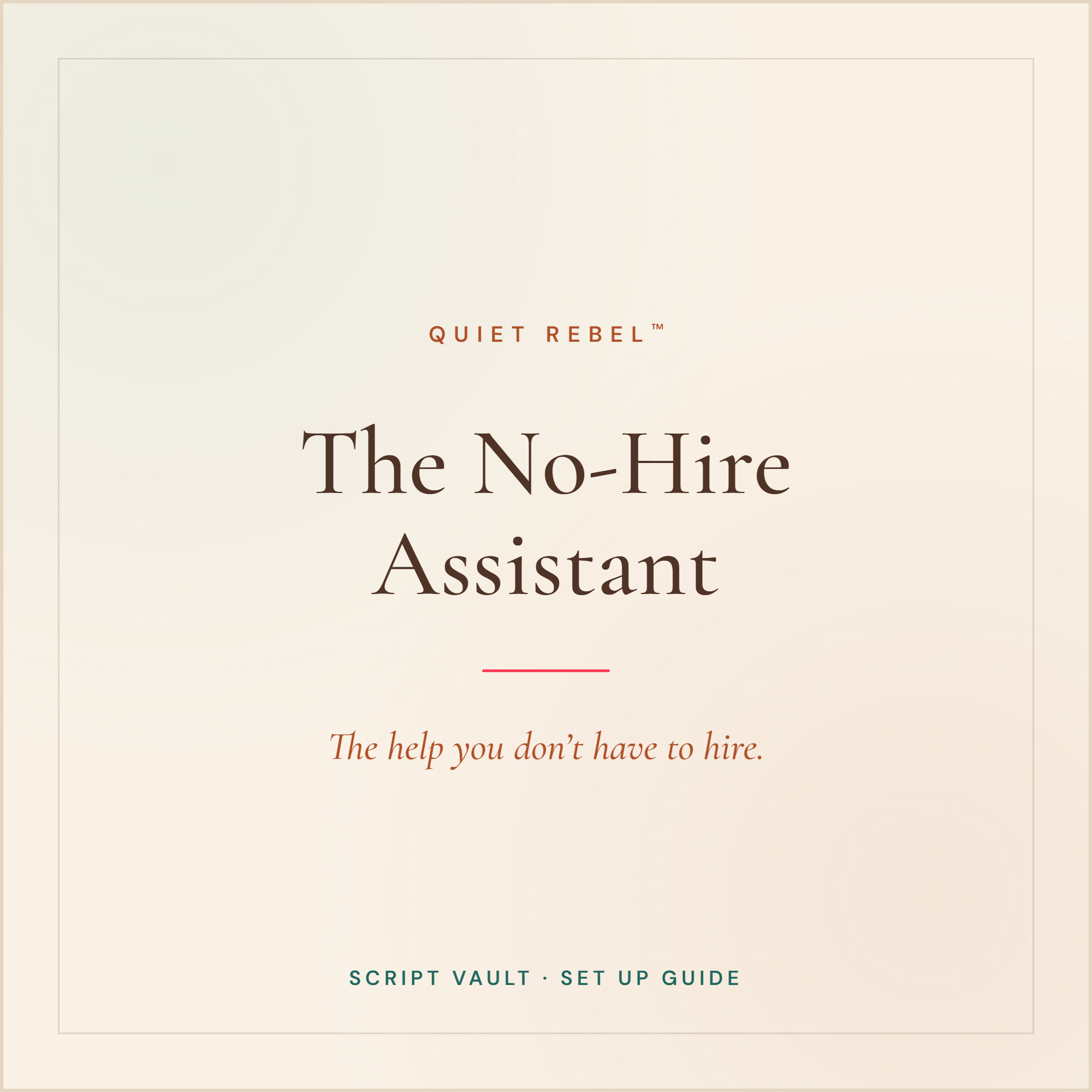 The No-Hire Assistant, Script Vault and setup guide